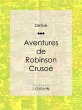 Aventures de Robinson Crusoé (eBook,... - Bild 1