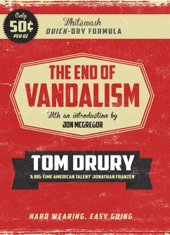 The End of Vandalism (eBook, ePUB) - Drury, Tom