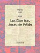 Les Derniers Jours de Pékin (eBook,... - Bild 1