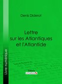 Lettre sur les Atlantiques et l'Atlantide (eBook, ePUB)