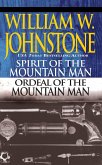 Spirit of the Mountain Man/Ordeal of the Mountain Man (eBook, ePUB)