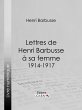 Lettres de Henri Barbusse à sa femme,... - Bild 1