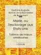 Marie, ou l'esclavage aux Etats-Unis... - Bild 1
