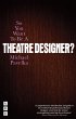 So You Want To Be A Theatre Designer?... - Bild 1