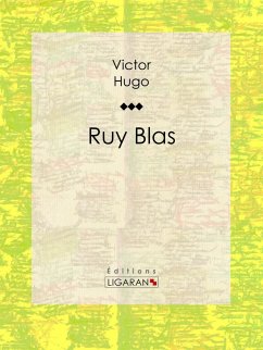 Ruy Blas (eBook, ePUB) - Ligaran; Hugo, Victor