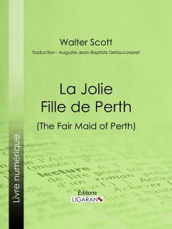 La Jolie Fille de Perth (eBook, ePUB) - Scott, Walter; Ligaran