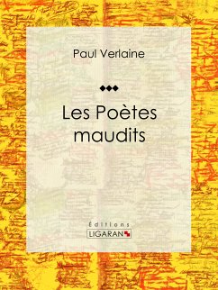 Les Poètes maudits (eBook, ePUB) - Verlaine, Paul; Ligaran