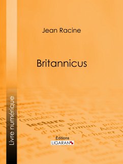 Britannicus (eBook, ePUB) - Ligaran; Racine, Jean