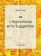 L'Hypnotisme et la Suggestion (eBook,... - Bild 1