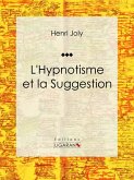 L'Hypnotisme et la Suggestion (eBook, ePUB)