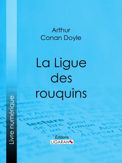 La Ligue des rouquins (eBook, ePUB) - Ligaran; Conan Doyle, Arthur