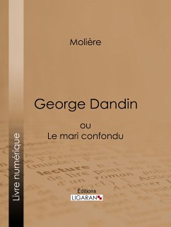 George Dandin (eBook, ePUB) - Ligaran; Molière