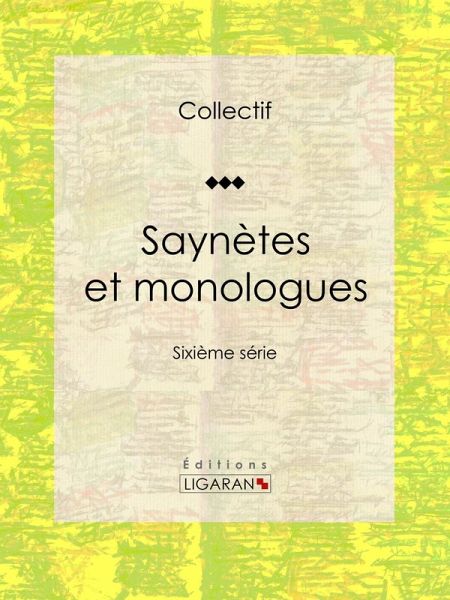Saynètes et monologues (eBook, ePUB) Saynètes et monologues (eBook, ePUB)