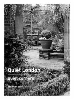 Quiet London: Quiet Corners (eBook, ePUB) - Wall, Siobhan