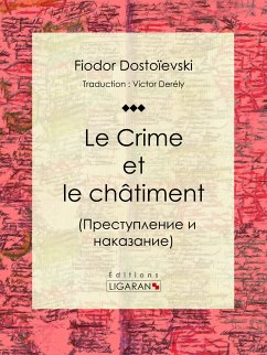 Le Crime et le châtiment (eBook, ePUB) - Dostoïevski, Fiodor; Ligaran