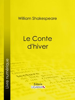 Le Conte d'hiver (eBook, ePUB) - Ligaran; Shakespeare, William