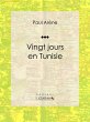 Vingt jours en Tunisie (eBook, ePUB) - Bild 1