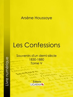 Les Confessions (eBook, ePUB) - Dumas, Alexandre; Houssaye, Arsène; Ligaran