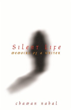 Silent Life: Memoirs of a Writer (eBook, ePUB) - Nahal, Chaman