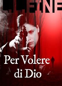 Per Volere Di Dio (eBook, ePUB) - L. Fine, L.