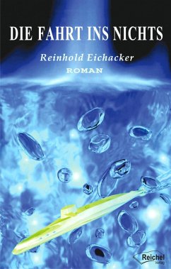 Die Fahrt ins Nichts (eBook, ePUB) - Eichacker, Reinhold