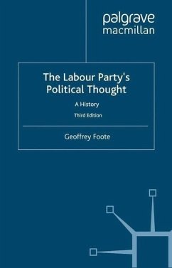 The Labour Party's Political Thought - Foote, G.