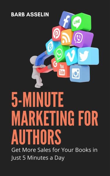 5-Minute Marketing for Authors (eBook, ePUB) 5-Minute Marketing for Authors (eBook, ePUB)