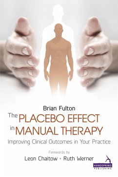 The Placebo Effect in Manual Therapy - Fulton, Brian; Ryan, Catherine; Lee, Diane; Tremblay, Louise; Smith, Nancy Keeney
