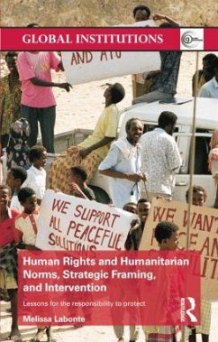 Human Rights and Humanitarian Norms, Strategic Framing, and Intervention - Labonte, Melissa