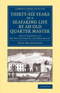 Thirty-Six Years of a Seafaring Life by an Old Quarter Master - Bechervaise, John