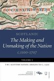 Scotland: The Making and Unmaking of the Nation C.1100-1707