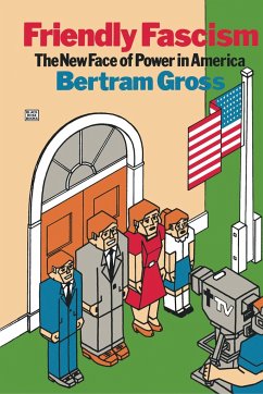 Friendly Fascism - Gross, Bertram
