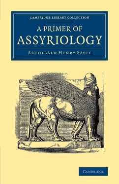 A Primer of Assyriology - Sayce, Archibald Henry