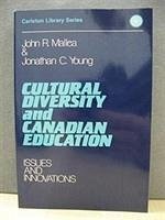 Cultural Diversity and Canadian Education: Issues and Innovations Volume 130 - Young; Mallea, John R.