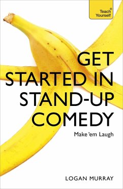 Get Started in Stand-Up Comedy - Murray, Logan