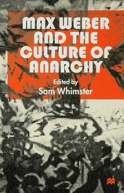 Max Weber and the Culture of Anarchy - Whimster, Sam