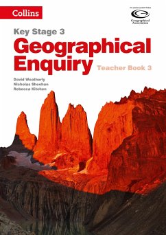 Geography Key Stage 3 - Collins Geographical Enquiry: Teacher's Book 3 - Weatherly, David; Sheehan, Nicholas; Kitchen, Rebecca