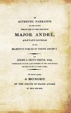 AN AUTHENTIC NARRATIVE OF THE CAUSES WHICH LED TO THE DEATH OF MAJOR ANDRE. Adjutant-General of his Majesty's Forces in North America