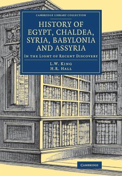 History of Egypt, Chaldea, Syria, Babylonia and Assyria - King, Leonard William; Hall, H. R.