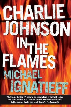 Charlie Johnson in the Flames - Ignatieff, Michael
