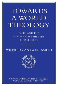 Towards a World Theology - Smith, W.
