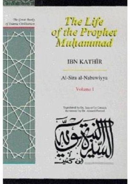 The Life Of The Prophet Muhammad Volume 1 Al Sira Al Nabawiyya Von Ibn