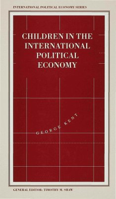 Children in the International Political Economy - Kent, G.