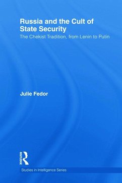 Russia and the Cult of State Security - Fedor, Julie
