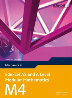 Edexcel AS and A Level Modular Mathematics Mechanics 4 M4 - Pledger, Keith Edexcel AS and A Level Modular Mathematics Mechanics 4 M4 - Pledger, Keith