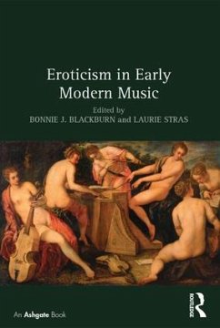 Eroticism in Early Modern Music - Blackburn, Bonnie; Stras, Laurie