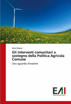 Gli interventi comunitari a sostegno della Politica Agricola Comune