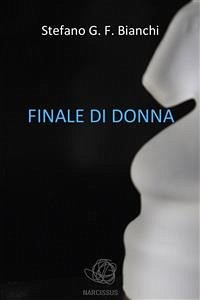 Finale di donna (eBook, ePUB) - G. F. Bianchi, Stefano