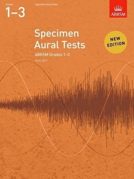 Specimen Aural Tests, Grades 1-3 Specimen Aural Tests, Grades 1-3