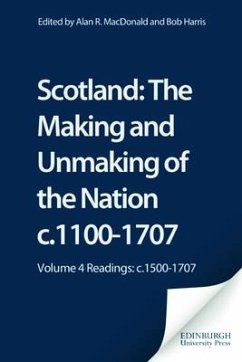 Scotland: The Making and Unmaking of the Nation C.1100-1707